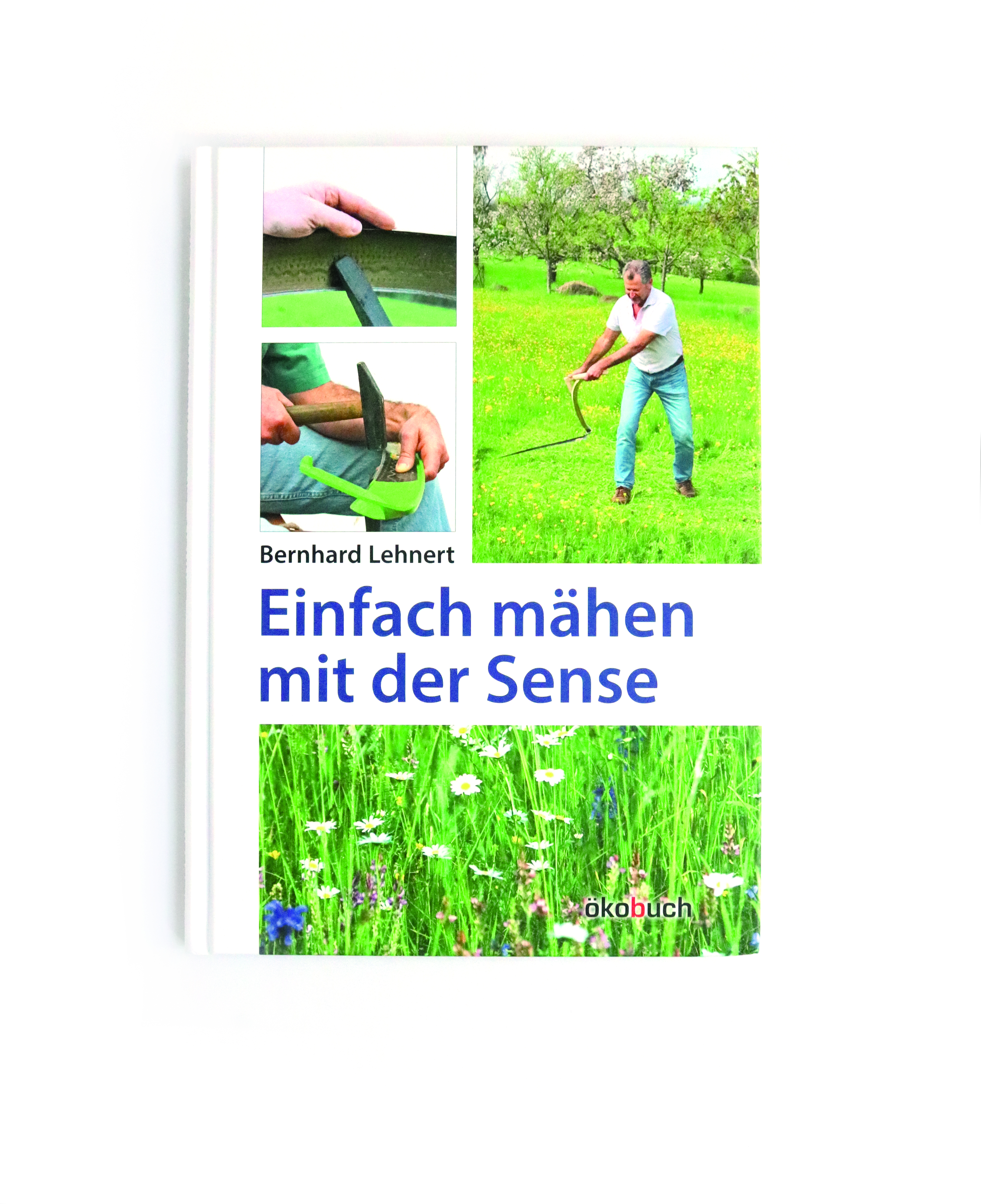 Einfach Mähen mit der Sense